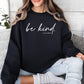 Be Kind of a Bitch Sweatshirt